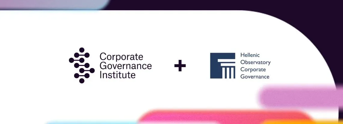 The Corporate Governance Institute and Hellenic Observatory of Corporate Governance announce a strategic partnership