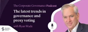 The latest trends in governance and proxy voting