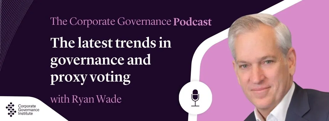 The latest trends in governance and proxy voting